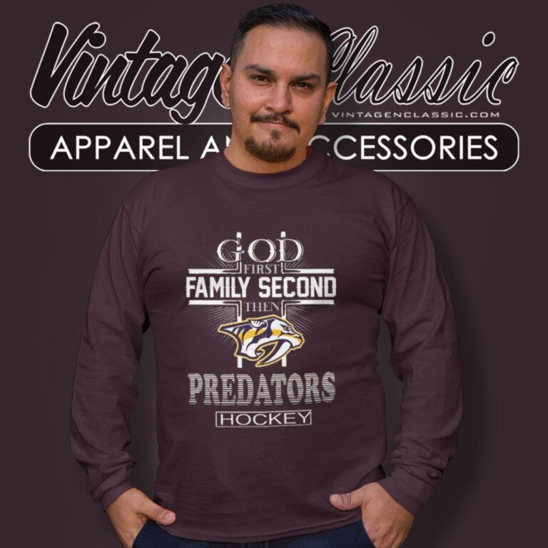 God First Family Second Then Nashville Predators Hockey Long Sleeve Tee God First Family Second Then Nashville Predators Hockey Long Sleeve Tee