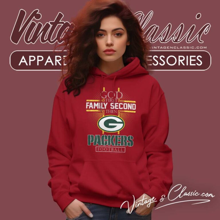 God First Family Second Then Packers Nfl Hoodie God First Family Second Then Packers Nfl Hoodie