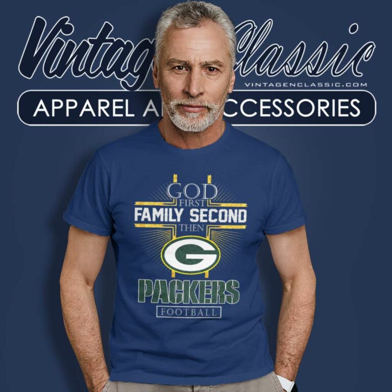 God First Family Second Then Packers Nfl T Shirt God First Family Second Then Packers Nfl T Shirt