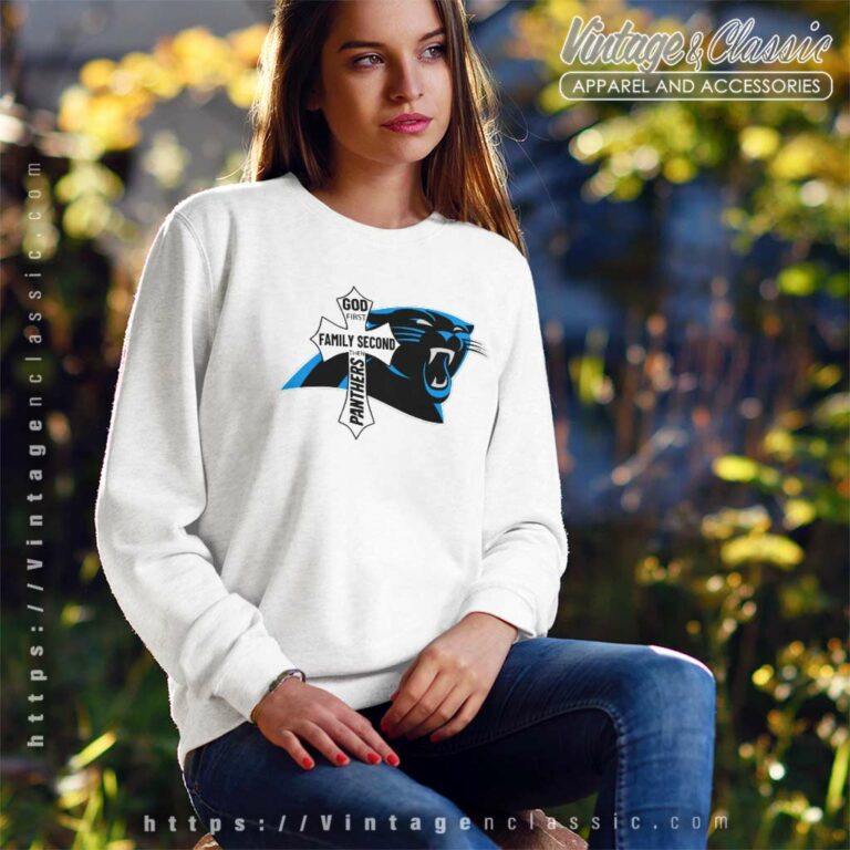 God First Family Second Then Panthers Sweatshirt God First Family Second Then Panthers Sweatshirt