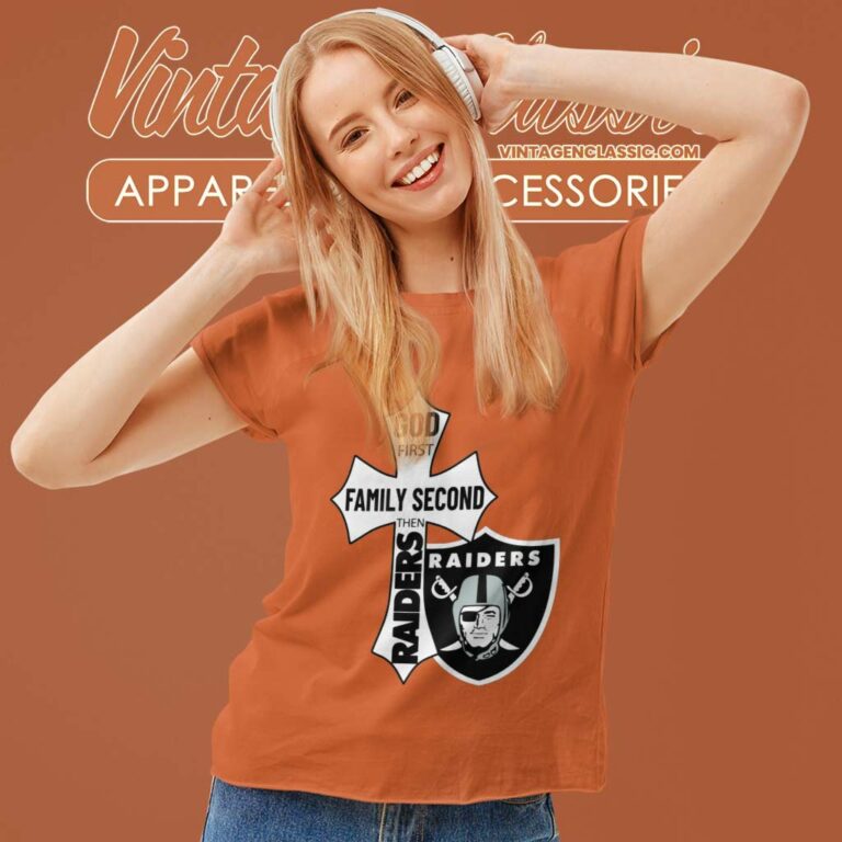 God First Family Second Then Raiders Women TShirt God First Family Second Then Raiders Women TShirt