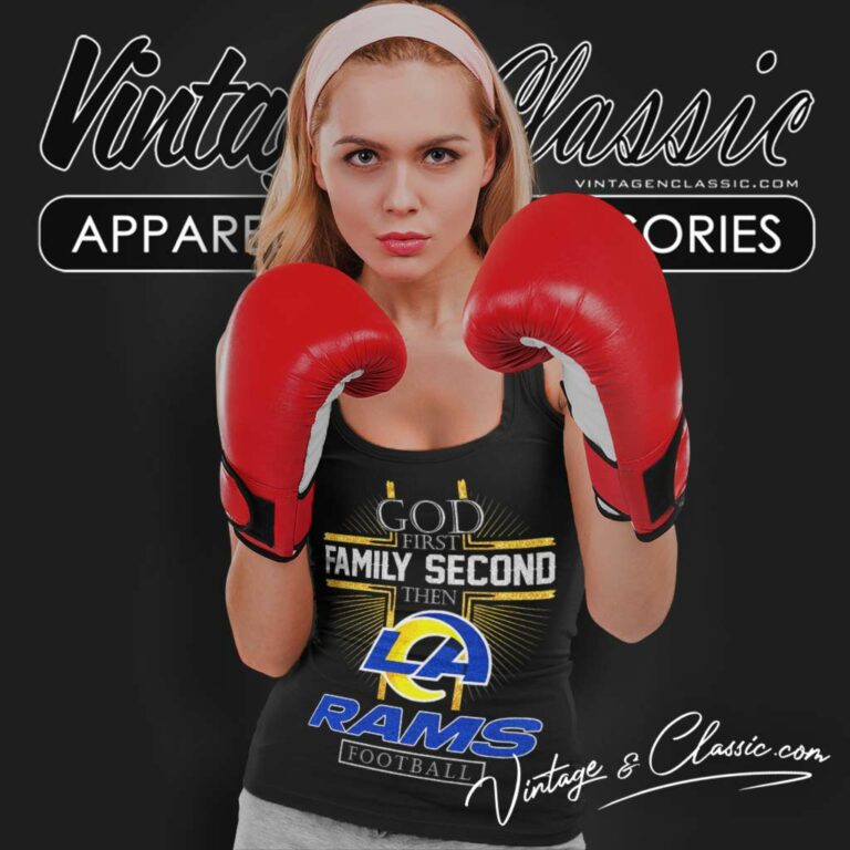 God First Family Second Then Rams Nfl Tank Top Racerback God First Family Second Then Rams Nfl Tank Top Racerback