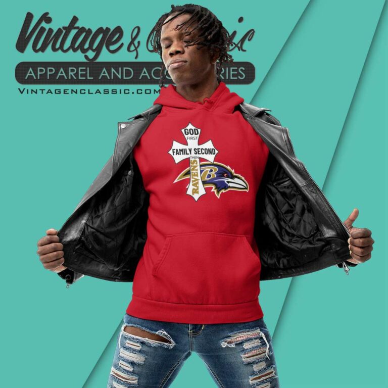 God First Family Second Then Ravens Hoodie God First Family Second Then Ravens Hoodie