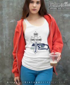 God First Family Second Then Seahawks Shirt 4 God First Family Second Then Seahawks Tank Top Racerback