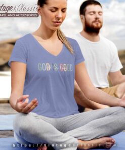 God Is Good All The Time Shirt 6 God Is Good All The Time V Neck TShirt