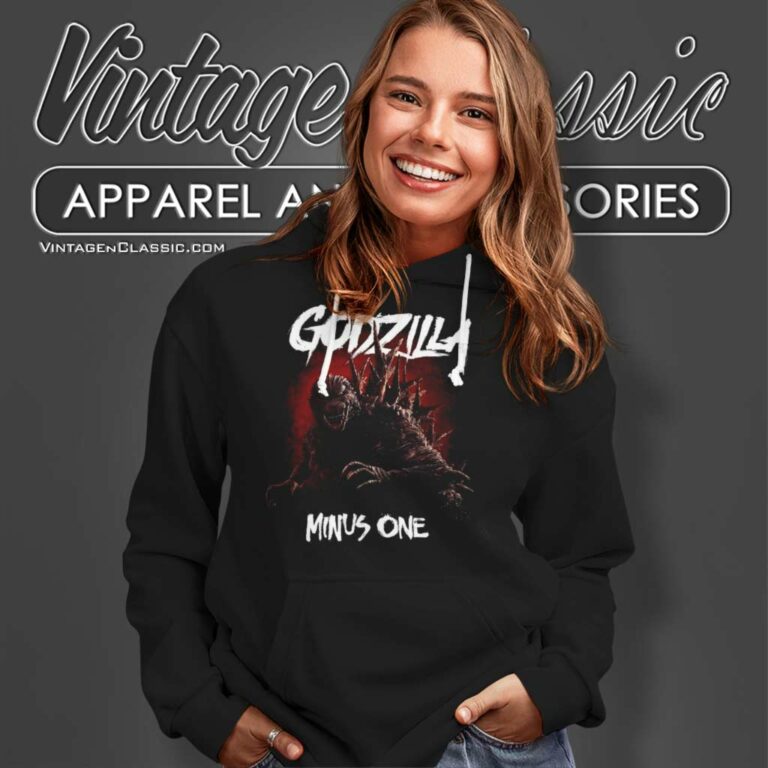 Godzilla Minus One Shirt King Of The Monsters Movie Hoodie Godzilla Minus One Shirt King Of The Monsters Movie Hoodie