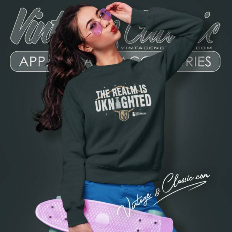 Golden Knights The Realm Is Uknighted Nhl Champs Sweatshirt Golden Knights The Realm Is Uknighted Nhl Champs Sweatshirt