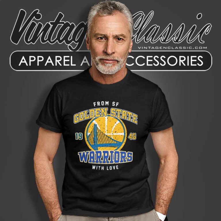 Golden State Warriors Nba With Love From Sf T Shirt Golden State Warriors Nba With Love From Sf T Shirt