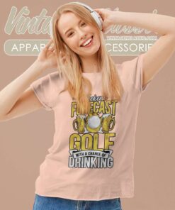 Golf With Chance Of Drinking Funny Weekend Forecast Women TShirt