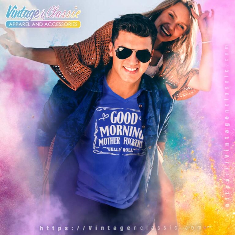 Good Morning Mother Fuckers Jelly Roll V Neck TShirt Good Morning Mother Fuckers Jelly Roll V Neck TShirt