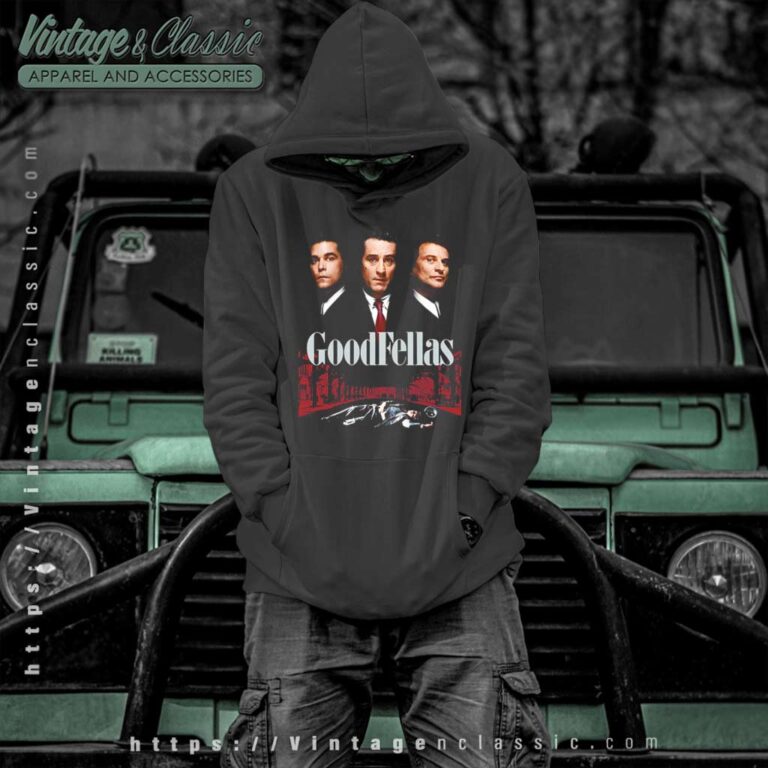 Goodfellas Three Wise Gangster Movie Hoodie Goodfellas Three Wise Gangster Movie Hoodie
