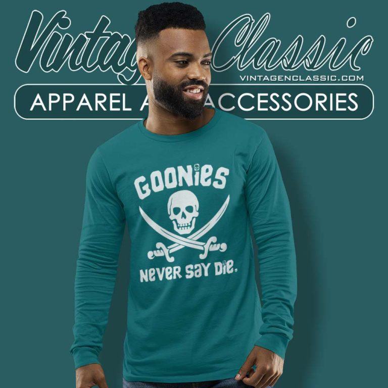 Goonies Never Say Die Long Sleeve Tee Goonies Never Say Die Long Sleeve Tee