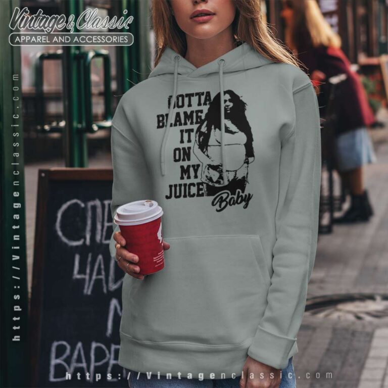 Gotta Blame It On My Juice Baby Lizzo Hoodie Gotta Blame It On My Juice Baby Lizzo Hoodie