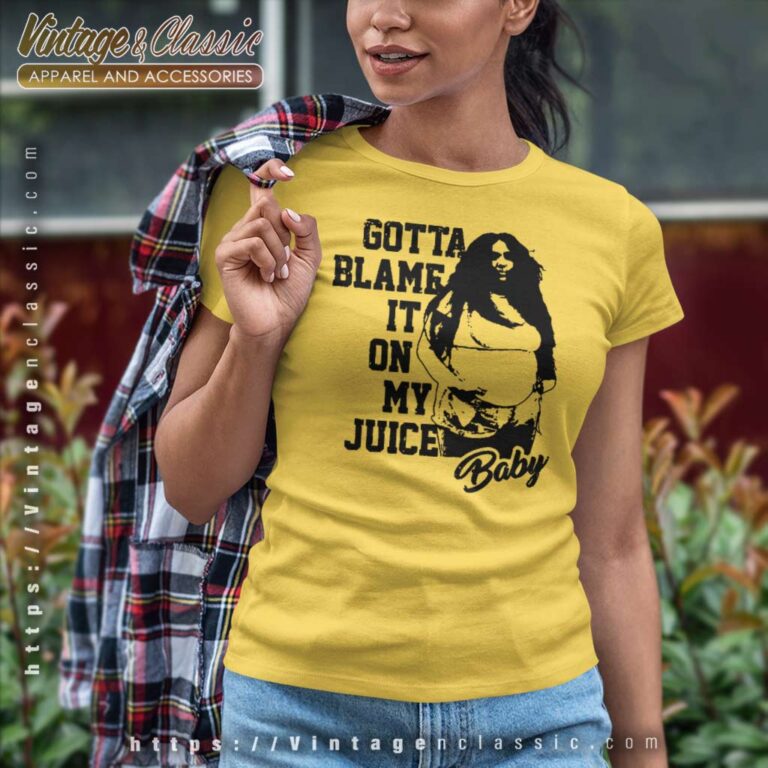 Gotta Blame It On My Juice Baby Lizzo Women TShirt Gotta Blame It On My Juice Baby Lizzo Women TShirt