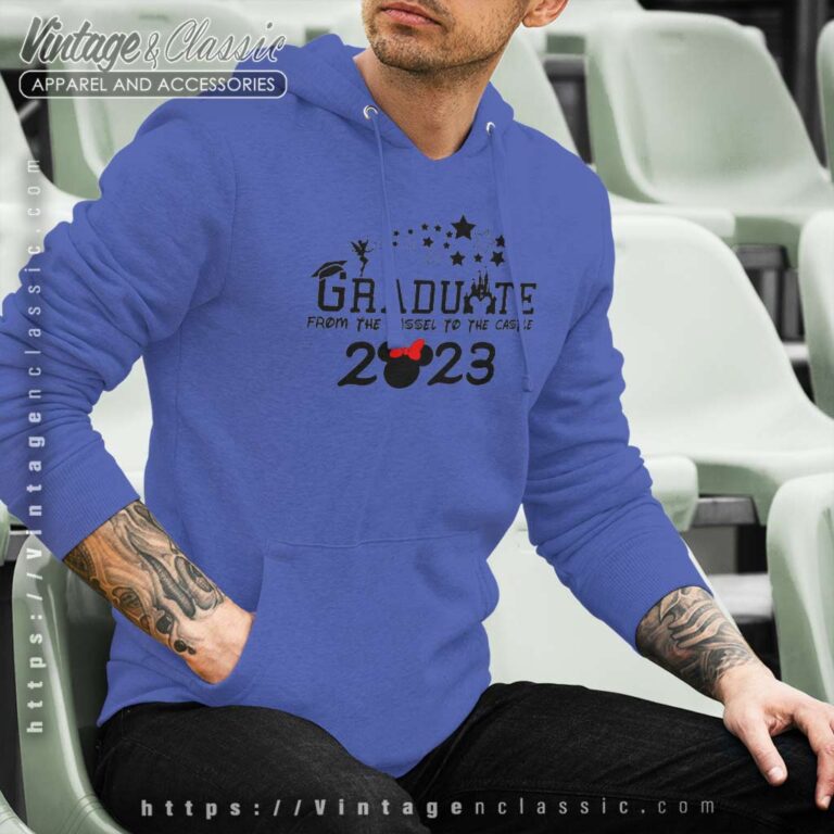 Graduate From The Tassel To The Castle Disney Graduate Hoodie Graduate From The Tassel To The Castle Disney Graduate Hoodie