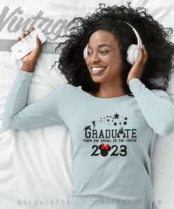 Graduate From The Tassel To The Castle Disney Graduate Long Sleeve Tee