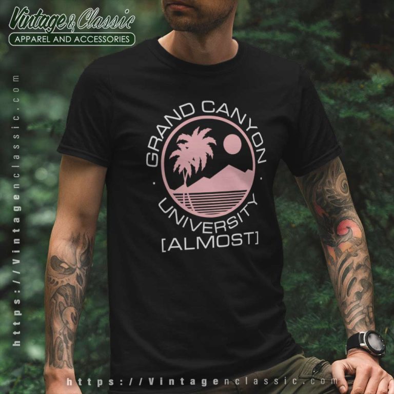 Grand Canyon University Almost T Shirt Grand Canyon University Almost T Shirt