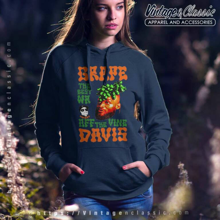 Grape Davis The Best Wr And Burt Off The Vine Hoodie Grape Davis The Best Wr And Burt Off The Vine Hoodie