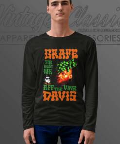Grape Davis The Best Wr And Burt Off The Vine Shirt 6 Grape Davis The Best Wr And Burt Off The Vine Long Sleeve Tee