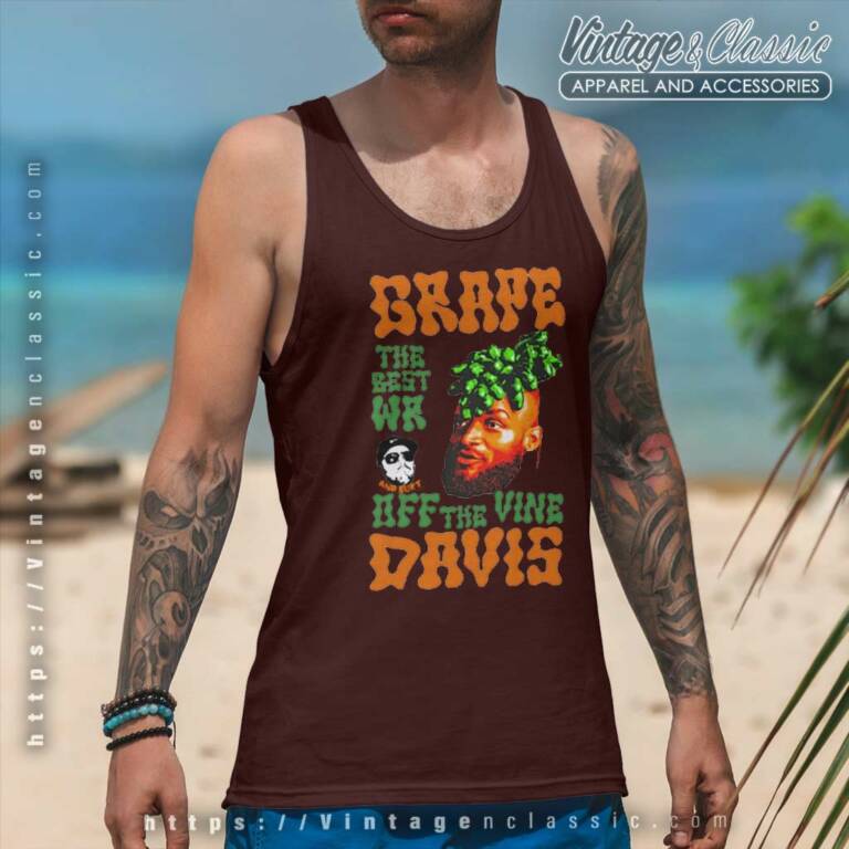 Grape Davis The Best Wr And Burt Off The Vine Tank Top Racerback Grape Davis The Best Wr And Burt Off The Vine Tank Top Racerback