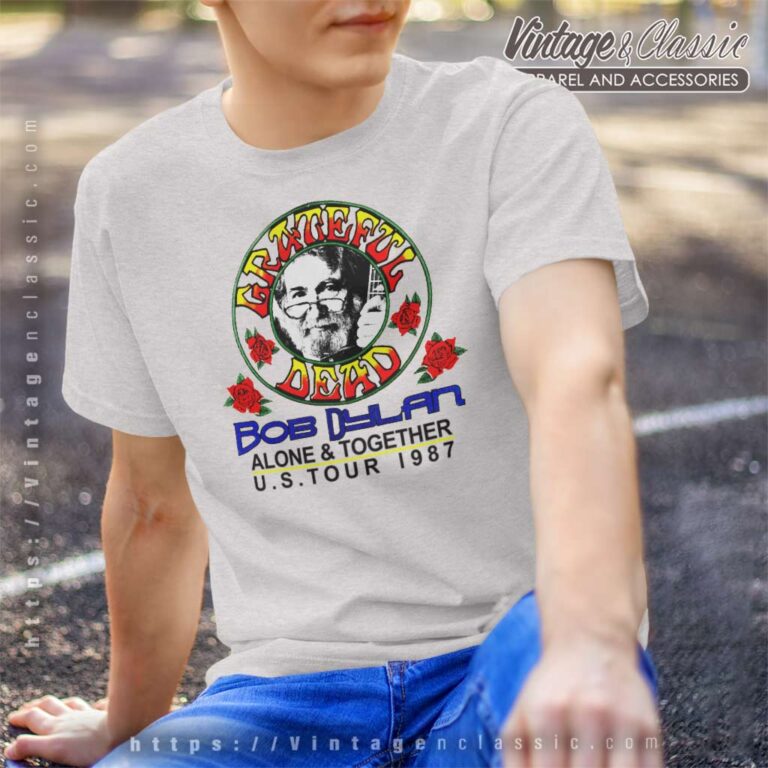 Grateful Dead Shirt Bob Dylan Alone Together T Shirt Grateful Dead Shirt Bob Dylan Alone Together T Shirt