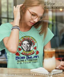 Grateful Dead Shirt Bob Dylan Alone Together Women TShirt