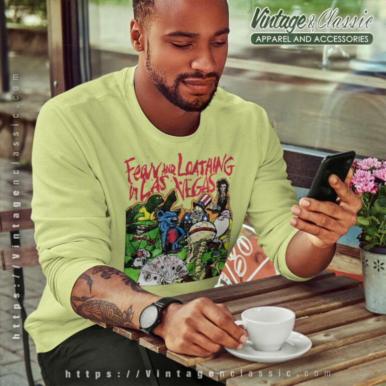 Grateful Dead Shirt Fear And Loathing In Las Vegas Sweatshirt Grateful Dead Shirt Fear And Loathing In Las Vegas Sweatshirt