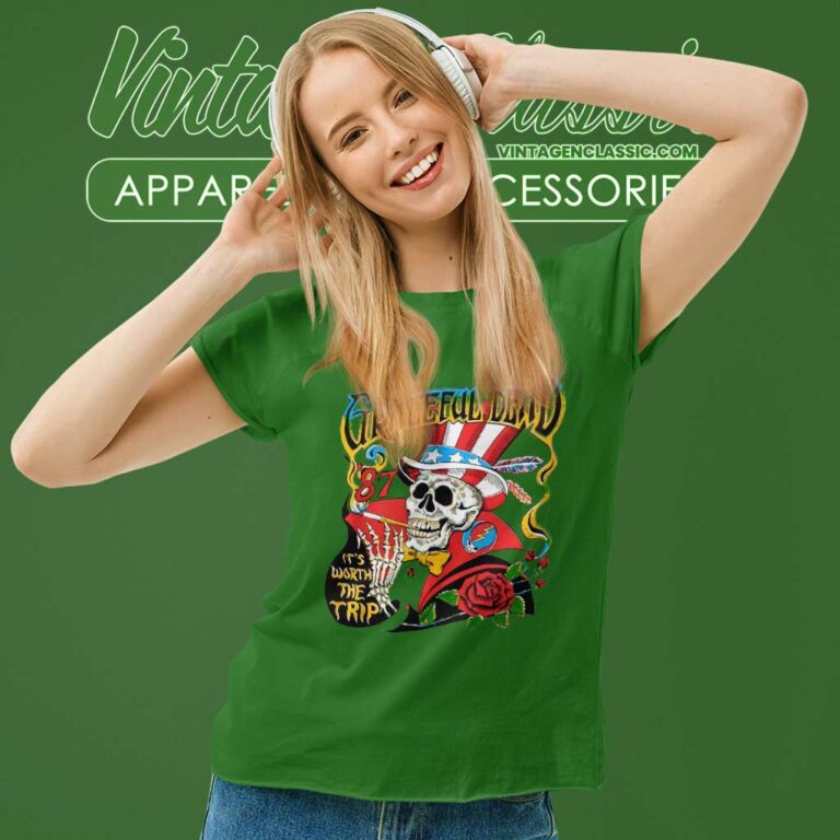 Grateful Dead Shirt Its Worth The Trip 87 Women TShirt Grateful Dead Shirt Its Worth The Trip 87 Women TShirt