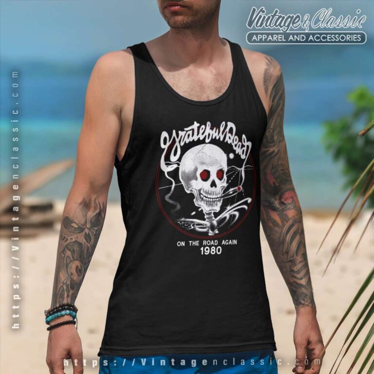 Grateful Dead Shirt On The Road Again Tour Tank Top Racerback Grateful Dead Shirt On The Road Again Tour Tank Top Racerback