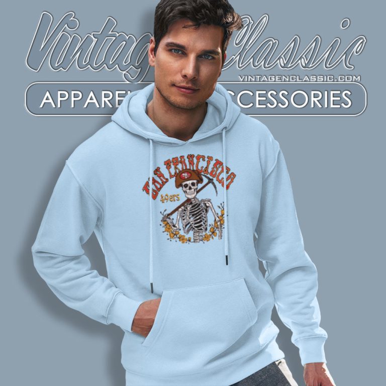 Grateful Dead Shirt San Francisco 49ers Hoodie Grateful Dead Shirt San Francisco 49ers Hoodie