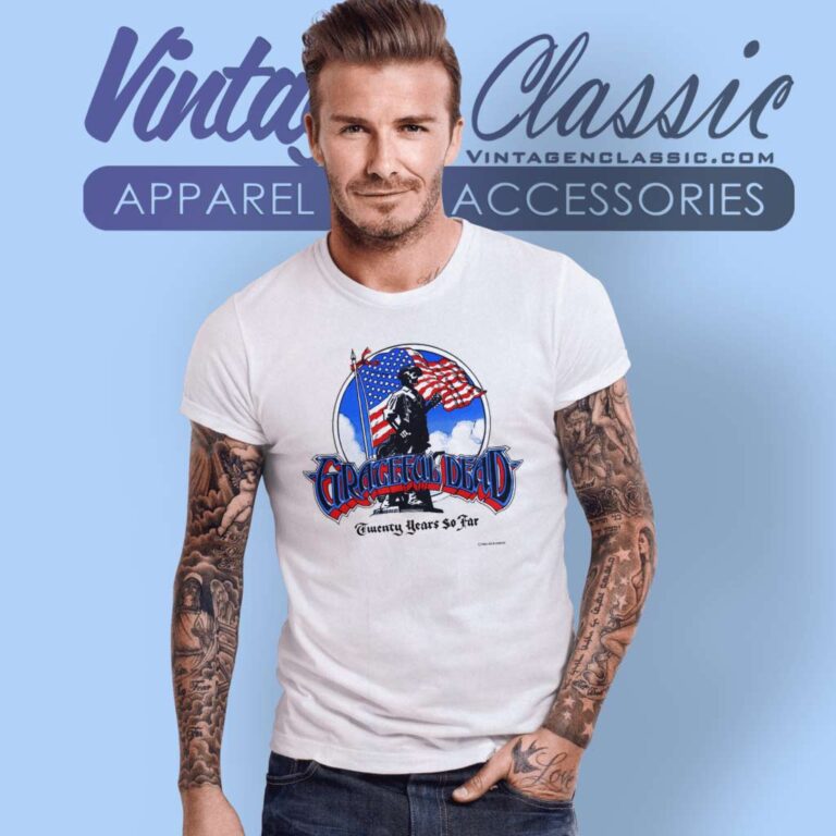 Grateful Dead Shirt Twenty Years So Far T Shirt Grateful Dead Shirt Twenty Years So Far T Shirt