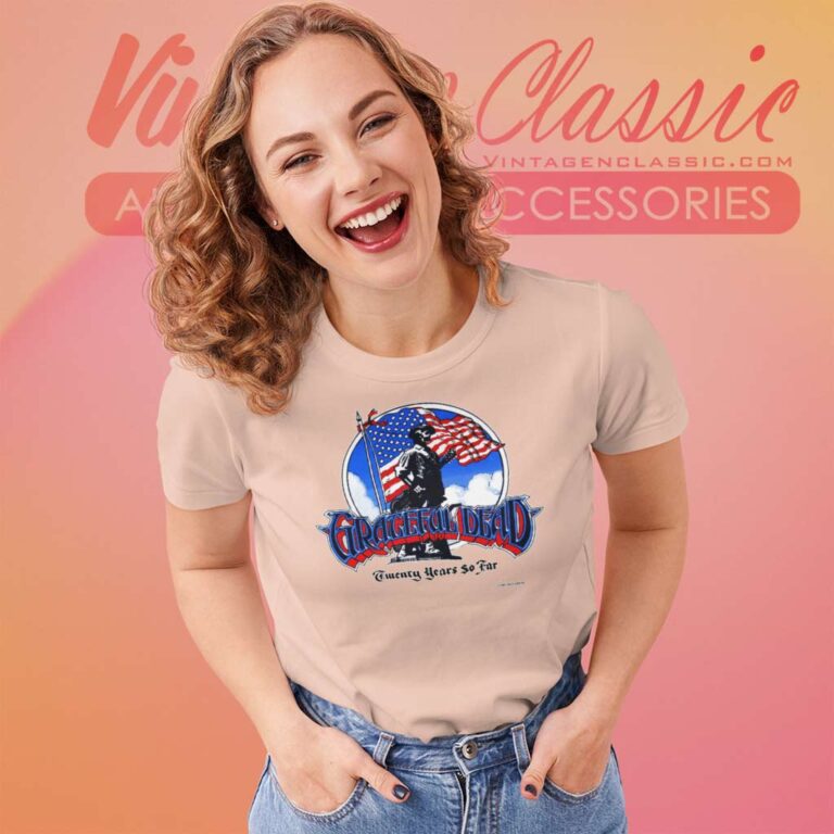 Grateful Dead Shirt Twenty Years So Far Women TShirt Grateful Dead Shirt Twenty Years So Far Women TShirt