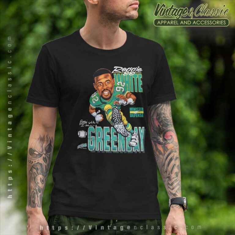Green Bay Packers Reggie White Minister Of Defense T Shirt Green Bay Packers Reggie White Minister Of Defense T Shirt