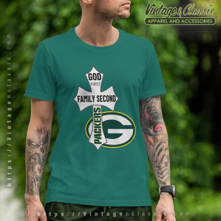 Green Bay Packers Shirt God First Family Second T Shirt Green Bay Packers Shirt God First Family Second T Shirt