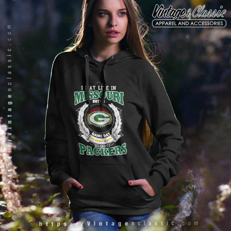 Green Bay Packers Shirt I May Live In Missouri Game Day Hoodie Green Bay Packers Shirt I May Live In Missouri Game Day Hoodie
