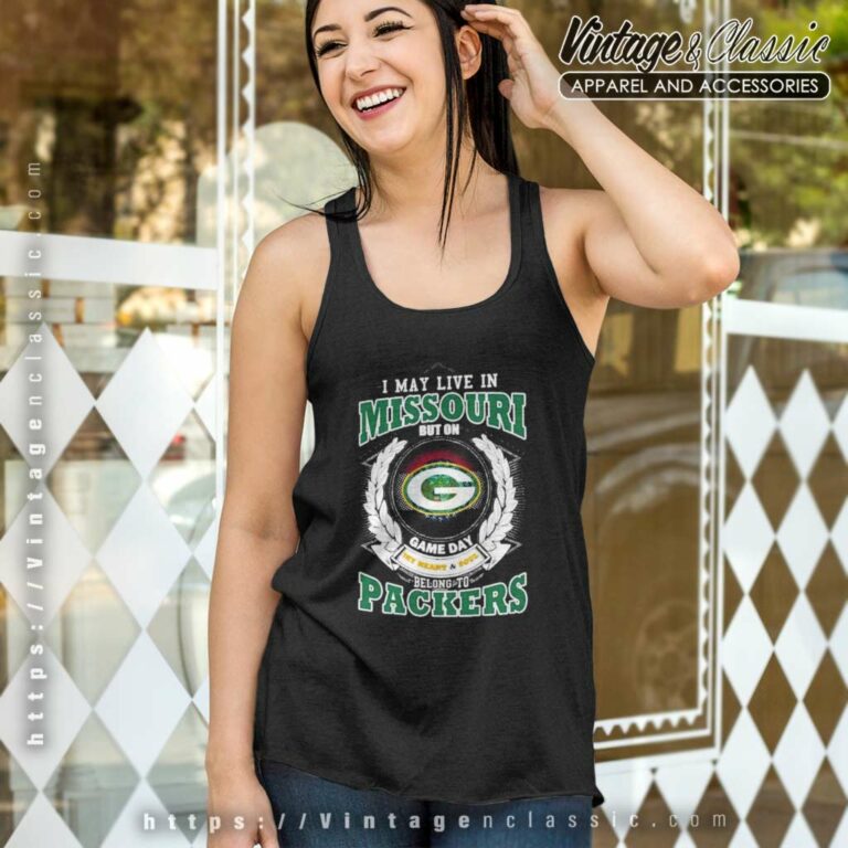 Green Bay Packers Shirt I May Live In Missouri Game Day Tank Top Racerback Green Bay Packers Shirt I May Live In Missouri Game Day Tank Top Racerback