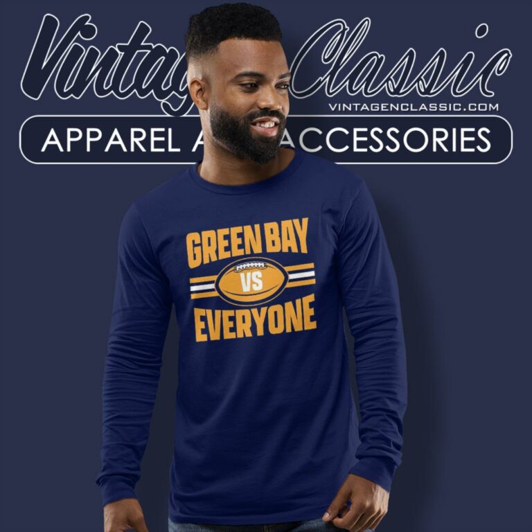 Green Bay Packers Vs Everyone Long Sleeve Tee Green Bay Packers Vs Everyone Long Sleeve Tee