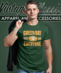 Green Bay Packers Vs Everyone T Shirt