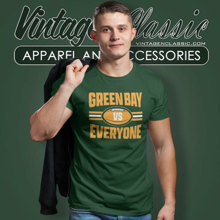 Green Bay Packers Vs Everyone T Shirt Green Bay Packers Vs Everyone T Shirt