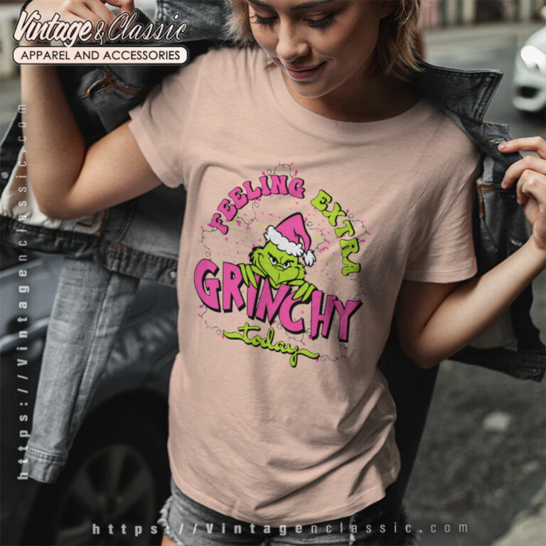 Grich Feeling Extra Grinchy Today Women T Shirt Grich Feeling Extra Grinchy Today Women T Shirt