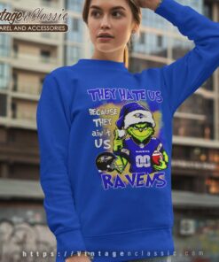 Grinch Baltimore Ravens Christmas Shirt They Hate Us Because They Aint Us Sweatshirt