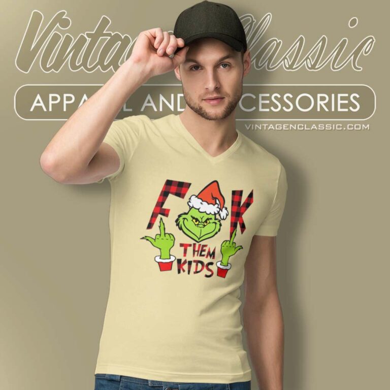 Grinch Christmas Fuck Them Kid V Neck TShirt Grinch Christmas Fuck Them Kid V Neck TShirt