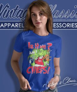 Grinch Christmas Is It Me Am I Kansas City Chiefs Women T Shirt