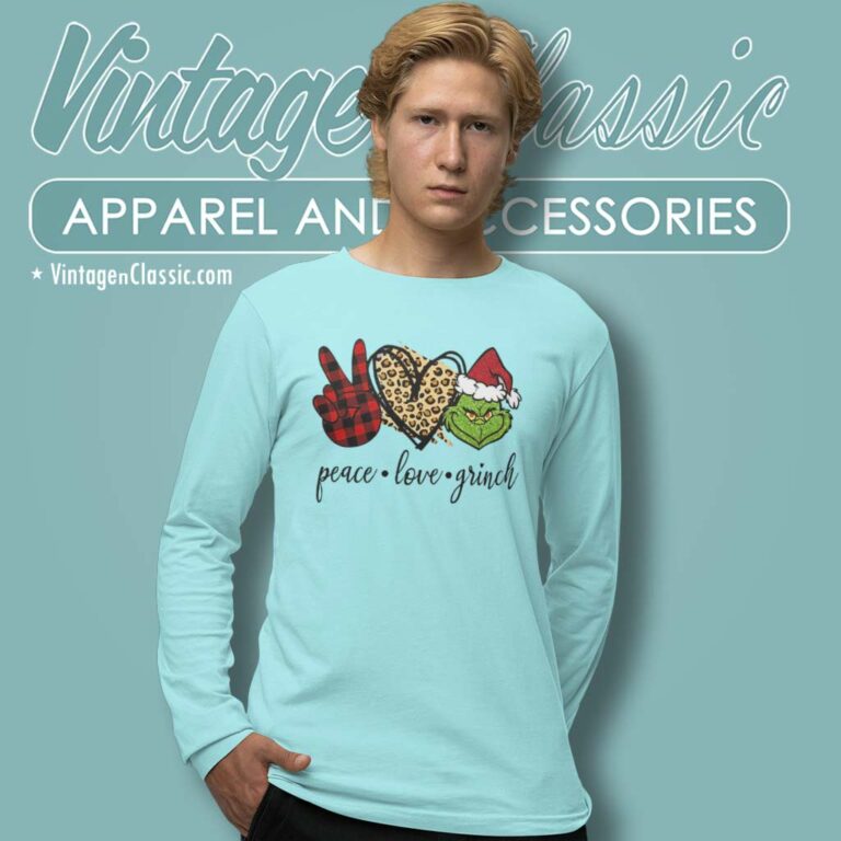 Grinch Christmas Shirt Peace Love Grinch Long Sleeve Tee Grinch Christmas Shirt Peace Love Grinch Long Sleeve Tee