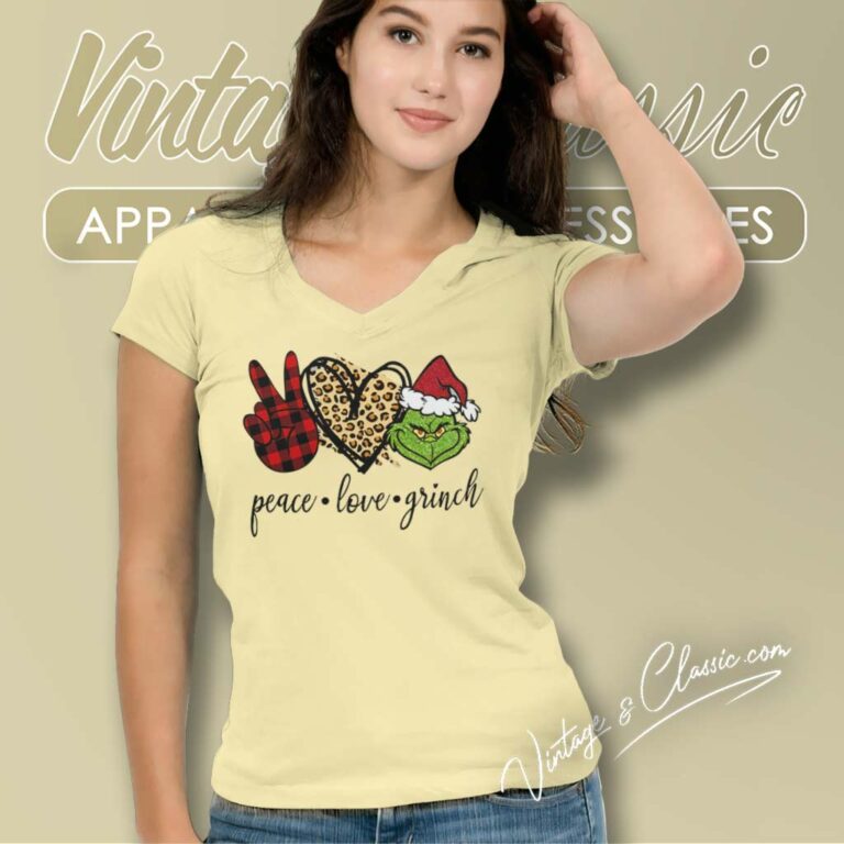 Grinch Christmas Shirt Peace Love Grinch V Neck TShirt Grinch Christmas Shirt Peace Love Grinch V Neck TShirt