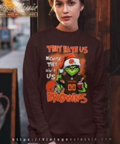 Grinch Cleveland Browns Christmas Shirt They Hate Us Because Aint Us Sweatshirt
