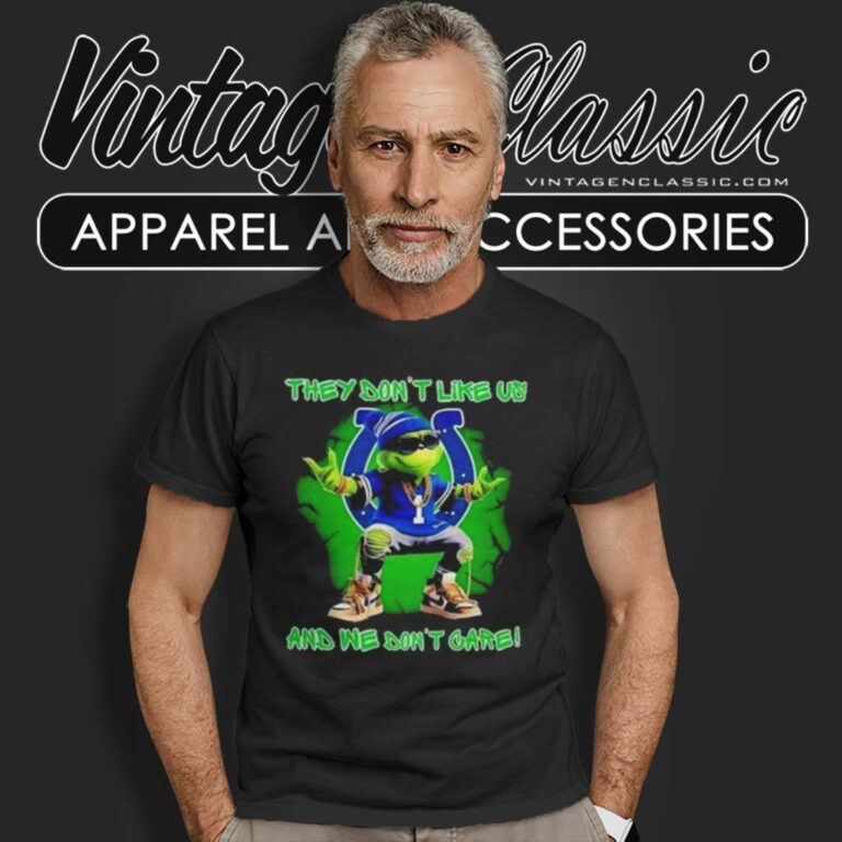 Grinch Colts They Dont Like Us And We Dont Care T Shirt Grinch Colts They Dont Like Us And We Dont Care T Shirt