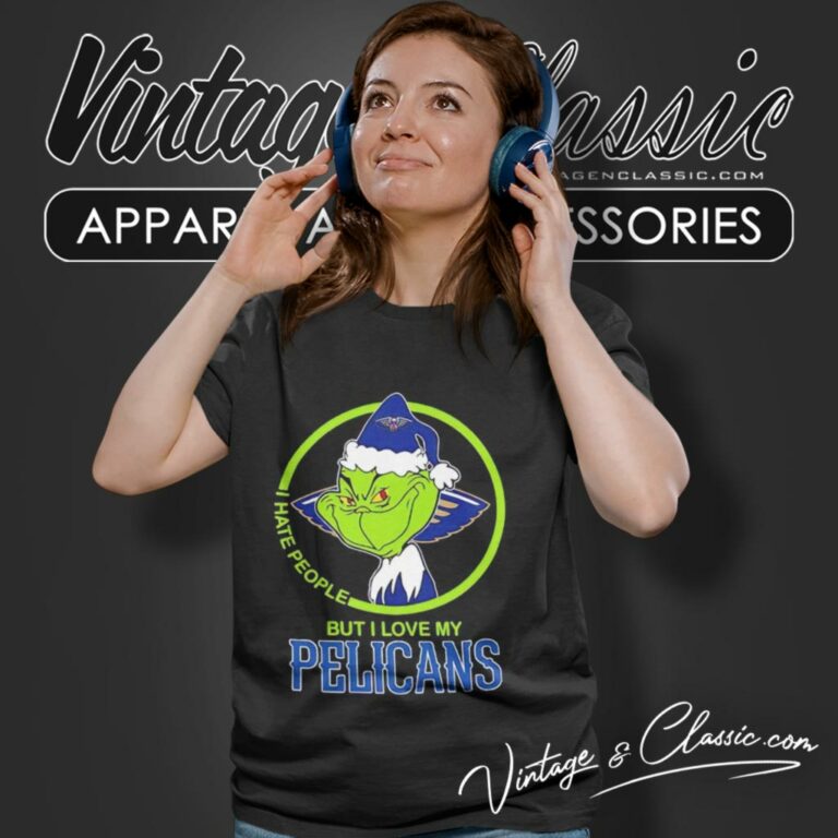 Grinch I Hate People But I Love My New Orleans Pelicans Women T Shirt Grinch I Hate People But I Love My New Orleans Pelicans Women T Shirt