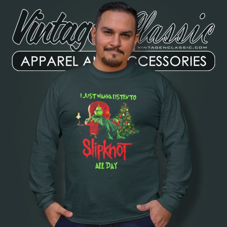Grinch I Just Wanna Listen To Slipknot All Day Christmas Long Sleeve Tee Grinch I Just Wanna Listen To Slipknot All Day Christmas Long Sleeve Tee