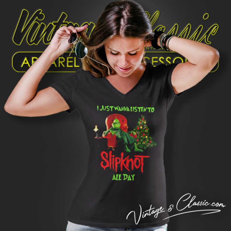 Grinch I Just Wanna Listen To Slipknot All Day Christmas V Neck TShirt Grinch I Just Wanna Listen To Slipknot All Day Christmas V Neck TShirt